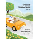  Sách- Cùng bạn trưởng thành: Phiên bản tô chữ tiếng Tr.ung 