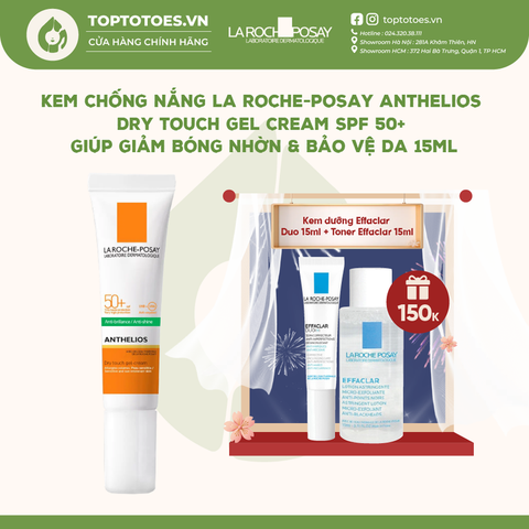 Bộ sản phẩm La Roche-Posay 15ml (Toner Effaclar + Kem dưỡng Effaclar Duo+ + KCN Anthelios Dry Touch)