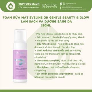 Foam rửa mặt Eveline Beauty & glow Oh Gentle! 150ml