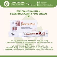 Kem giảm thâm, nám Fixderma Skarfix Plus Cream 15g
