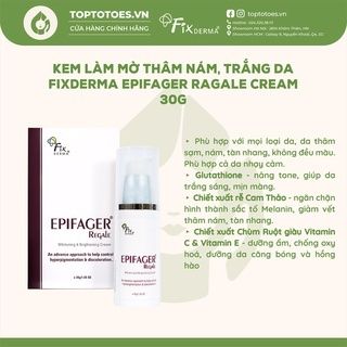 Kem làm mờ thâm nám, trắng da Fixderma Epifager Ragale Cream 30g
