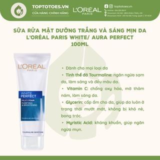 Sữa rửa mặt dưỡng trắng và sáng mịn da L'Oréal Paris White/ Aura Perfect 100ml