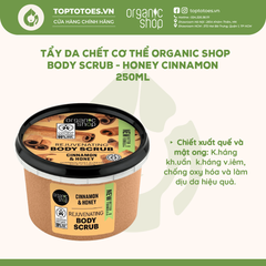 Tẩy da chết cơ thể Organic Shop Body Scrub 250ml - Cinnamon & Honey