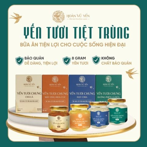 Yến Tươi Tiệt Trùng - Hoàn Vũ Yến