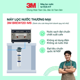  Máy Lọc Nước Công Suất Lớn Dành Cho Thương Mại 3M BREW120-MS 