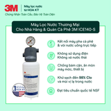  Máy Lọc Nước Công Suất Lớn Dành Cho Nhà Hàng, Quán Cà Phê 3M ICE140-S 