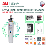  Máy Lọc Nước Công Suất Lớn Dành Cho Thương Mại 3M ICE190-S 