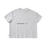 “WHENEVER"  BASIC T-SHIRT / GREY
